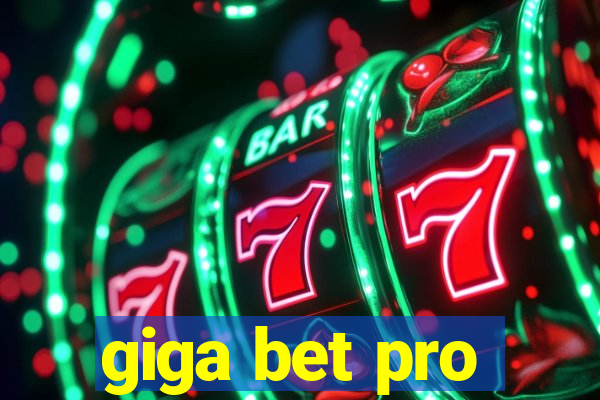 giga bet pro